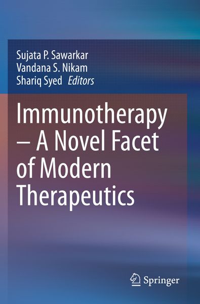 Immunotherapy - A Novel Facet of Modern Therapeutics
