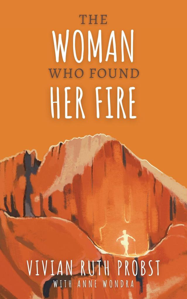The Woman Who Found Her Fire (The Avery Victoria Spencer Fables #3)