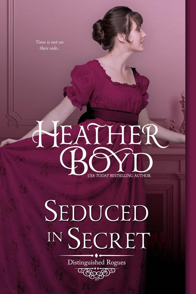 Seduced in Secret (Distinguished Rogues #18)