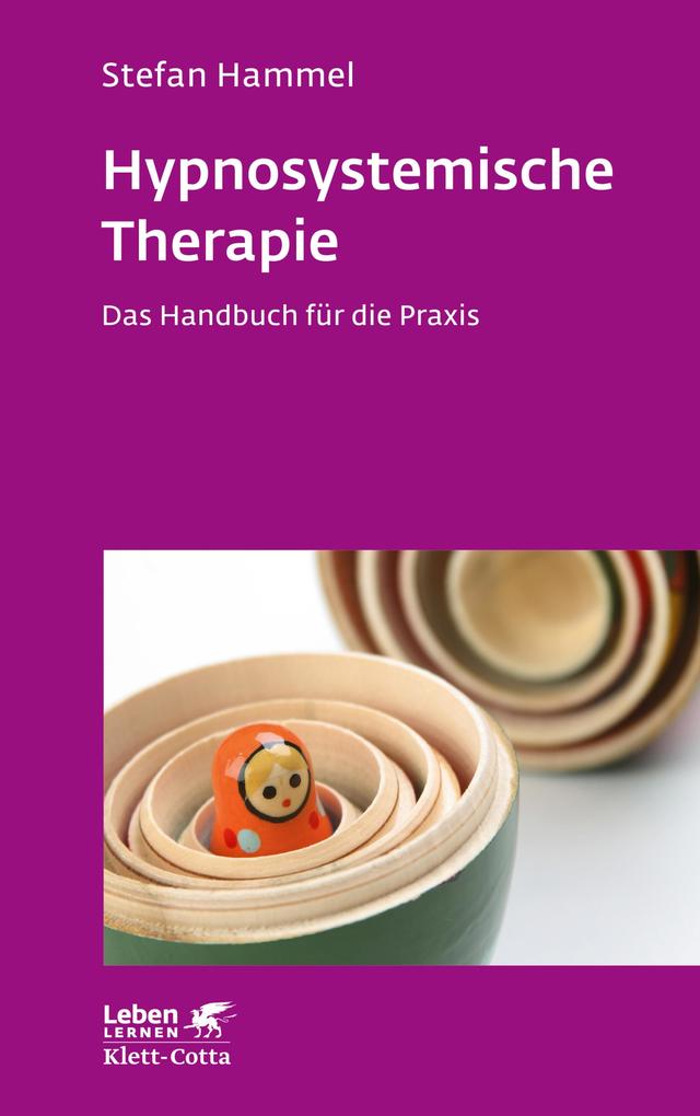 Hypnosystemische Therapie (Leben Lernen Bd. 331) - Stefan Hammel