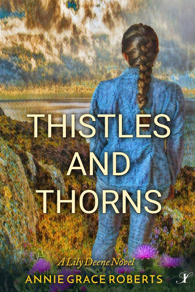 Thistles and Thorns (A  Deene Novel #2)