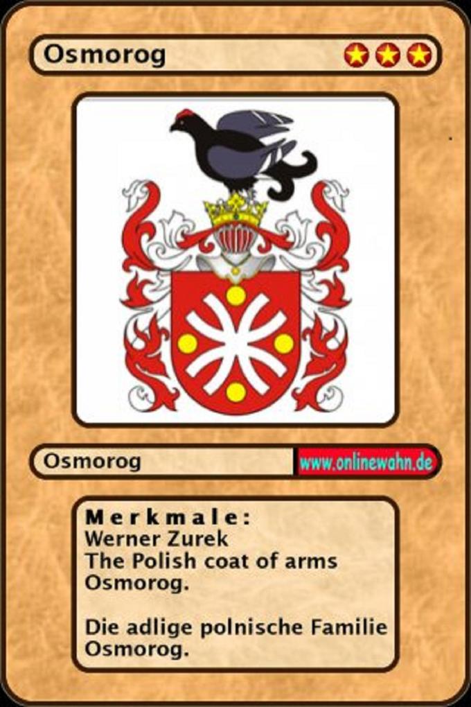 The Polish coat of arms Osmorog. Die adlige polnische Familie Osmorog.