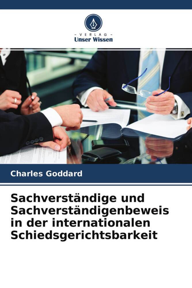Sachverständige und Sachverständigenbeweis in der internationalen Schiedsgerichtsbarkeit