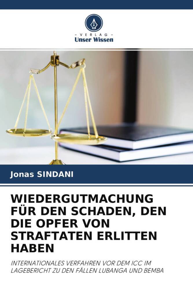 WIEDERGUTMACHUNG FÜR DEN SCHADEN DEN DIE OPFER VON STRAFTATEN ERLITTEN HABEN