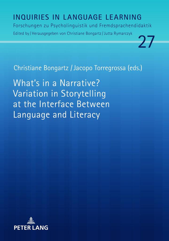 What‘s in a Narrative? Variation in Storytelling at the Interface Between Language and Literacy
