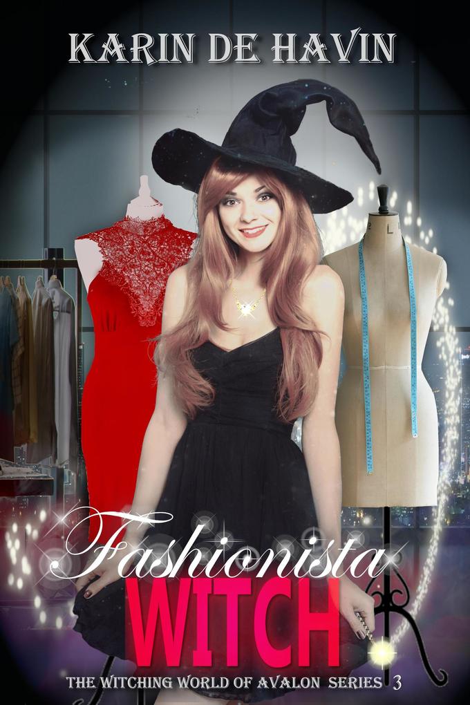 Fashionista Witch (The Witching World of Avalon #3)