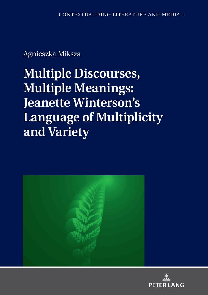 Multiple Discourses Multiple Meanings: Jeanette Winterson‘s Language of Multiplicity and Variety