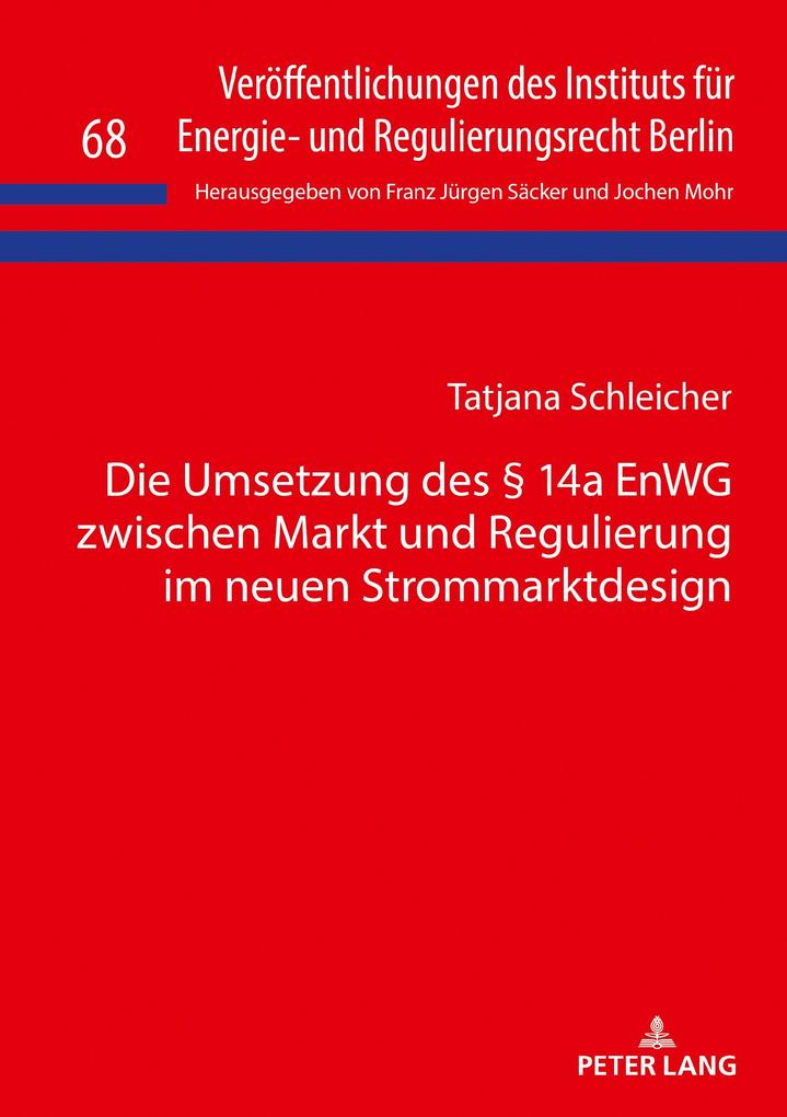 Die Umsetzung des 14a EnWG zwischen Markt und Regulierung im neuen Strommarkt