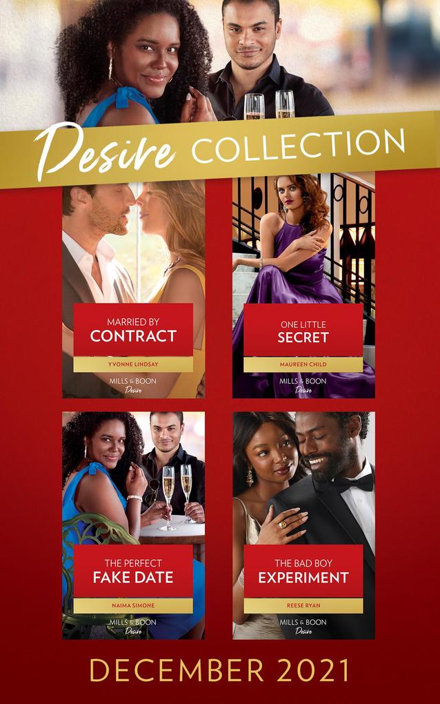 The Desire Collection December 2021: Married by Contract (Texas Cattleman‘s Club: Fathers and Sons) / One Little Secret / The Perfect Fake Date / The Bad Boy Experiment