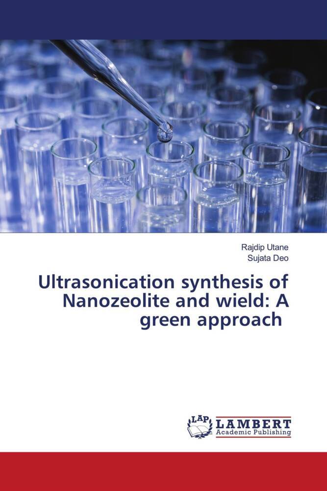 Ultrasonication synthesis of Nanozeolite and wield: A green approach
