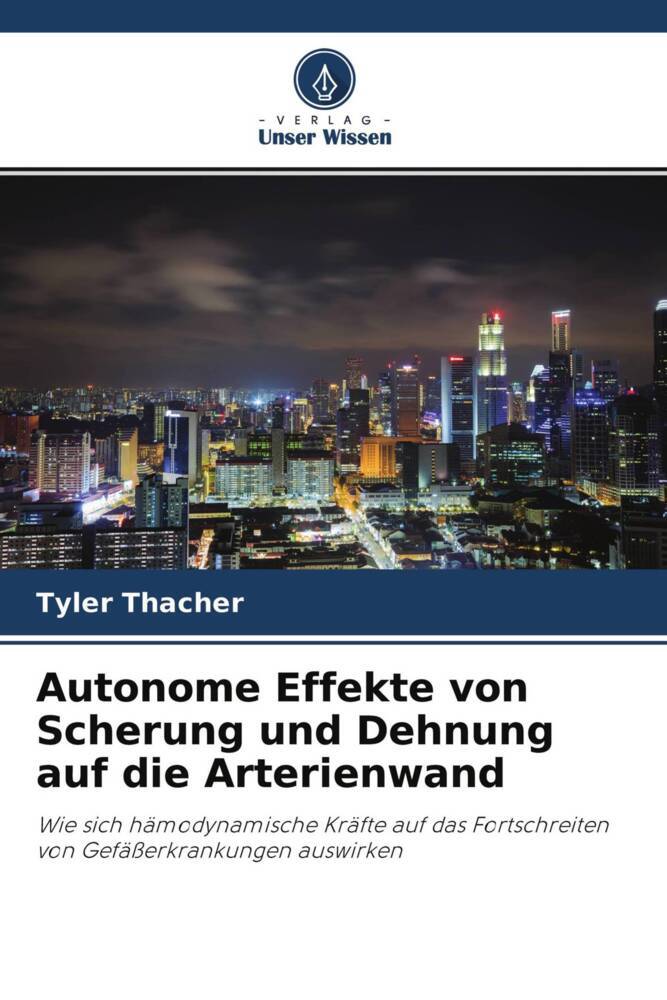 Autonome Effekte von Scherung und Dehnung auf die Arterienwand
