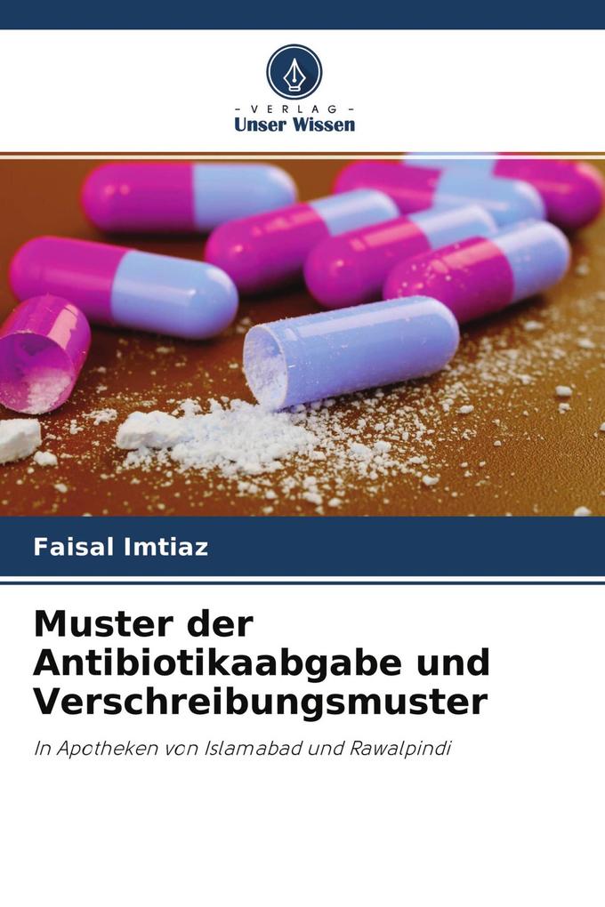 Muster der Antibiotikaabgabe und Verschreibungsmuster