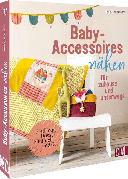 Image of Baby-Accessoires nähen für zuhause und unterwegs