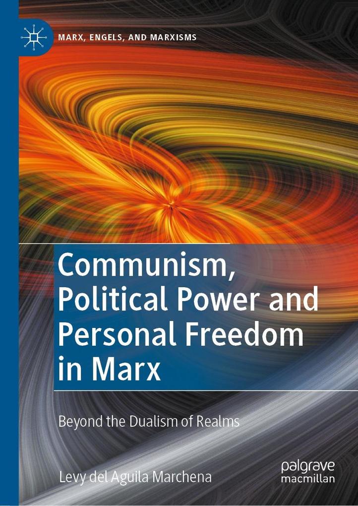 Communism Political Power and Personal Freedom in Marx