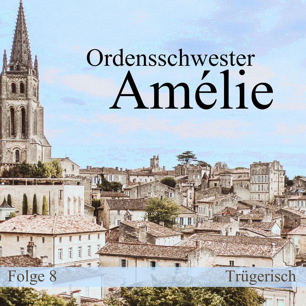 Folge 8: Trügerisch