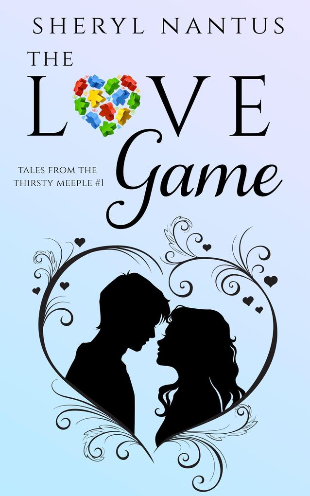 The Love Game (Tales from The Thirsty Meeple #1)