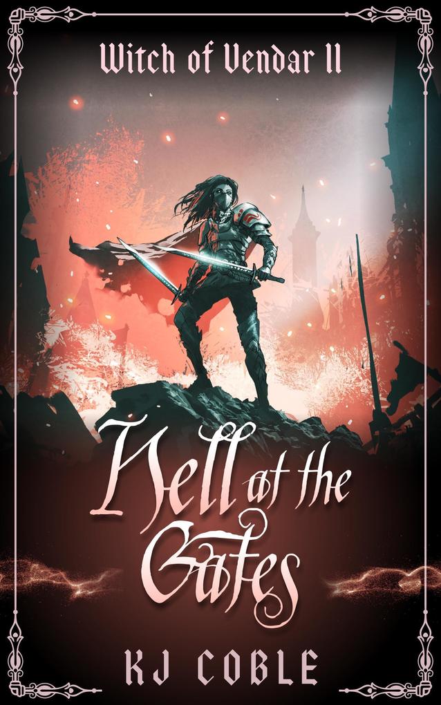 Hell at the Gates (The Witch of Vendar #2)