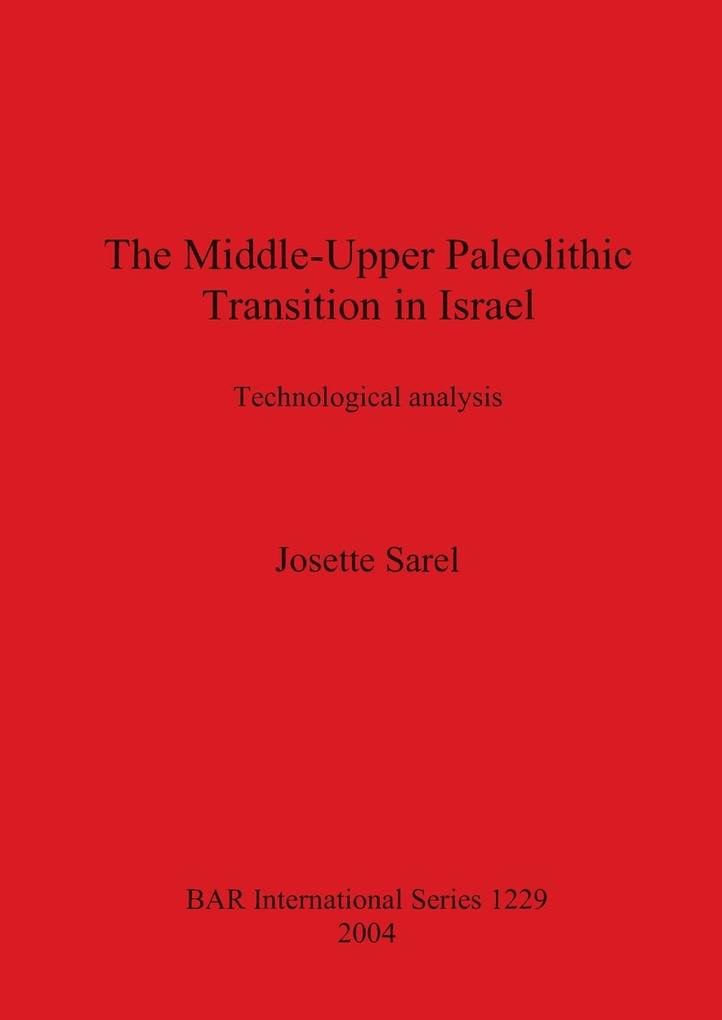 The Middle-Upper Paleolithic Transition in Israel