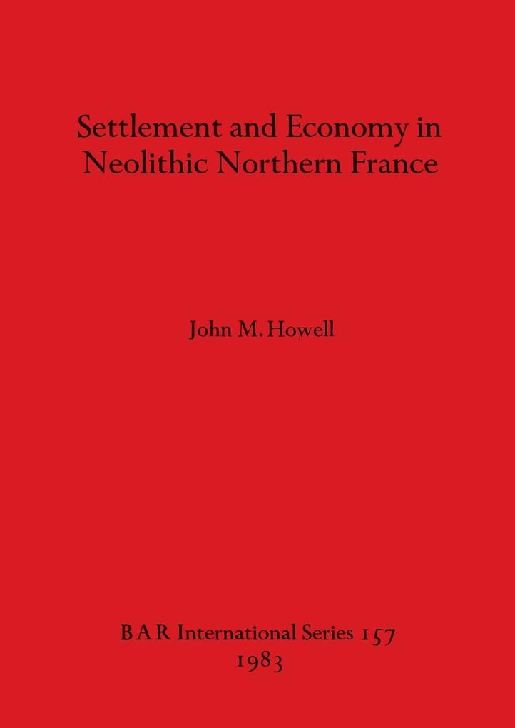 Settlement and Economy in Neolithic Northern France
