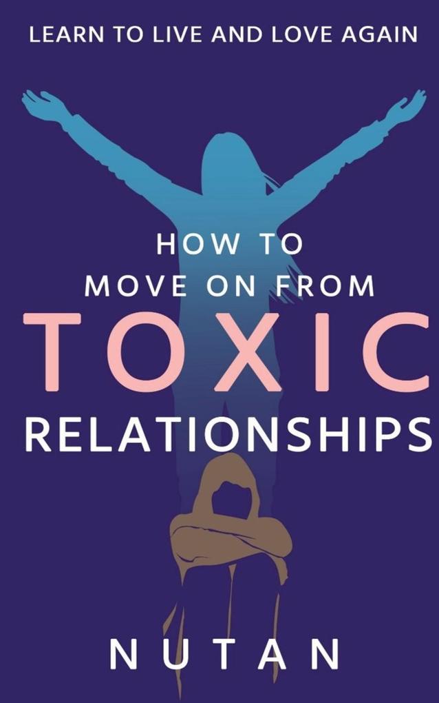 Image of How to move on from Toxic Relationships