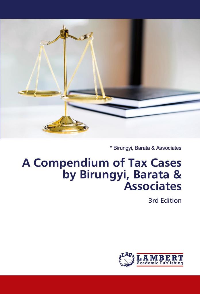 A Compendium of Tax Cases by Birungyi Barata & Associates