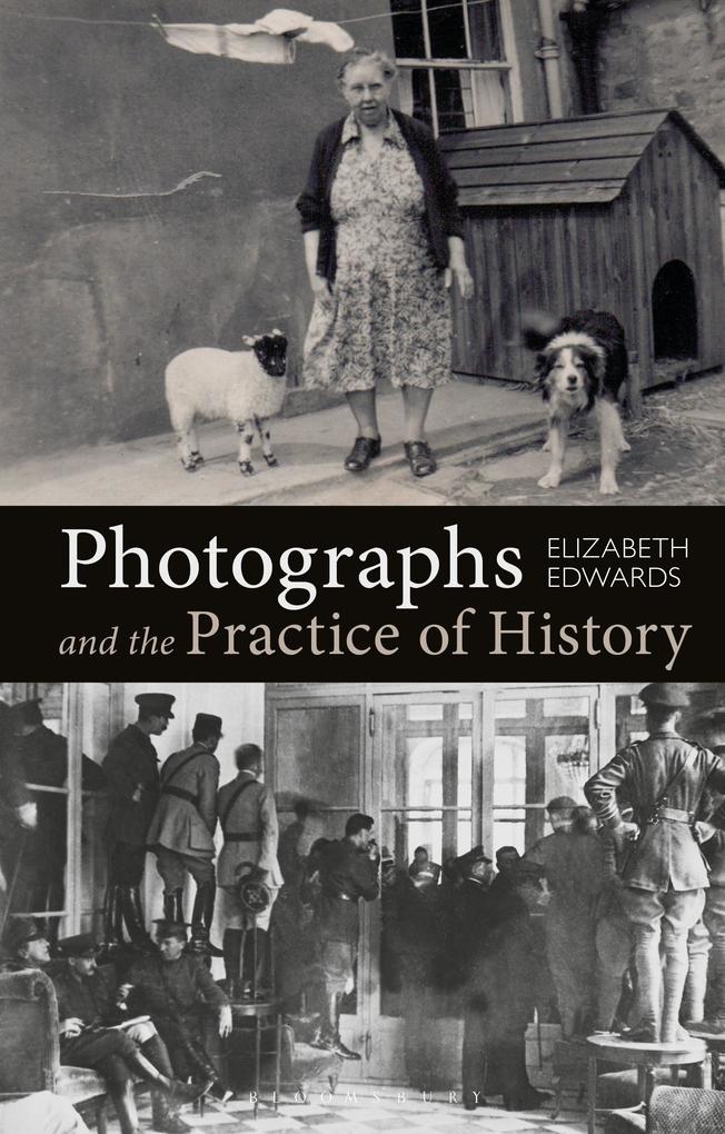 Photographs and the Practice of History - Elizabeth Edwards