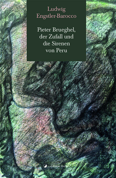 Pieter Brueghel der Zufall und die Sirenen von Peru