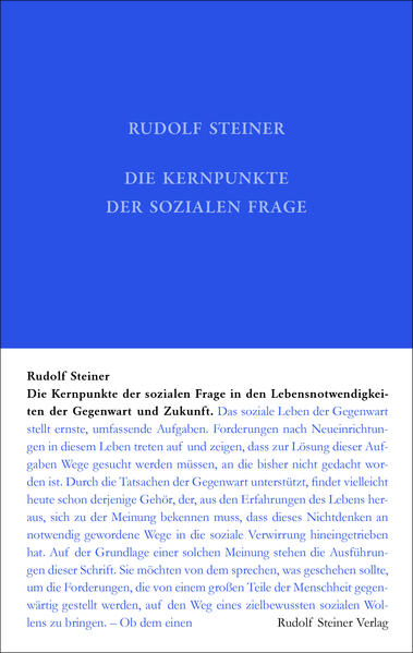 Die Kernpunkte der Sozialen Frage in den Lebensnotwendigkeiten der Gegenwart und Zukunft