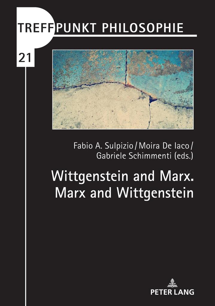 Wittgenstein and Marx. Marx and Wittgenstein