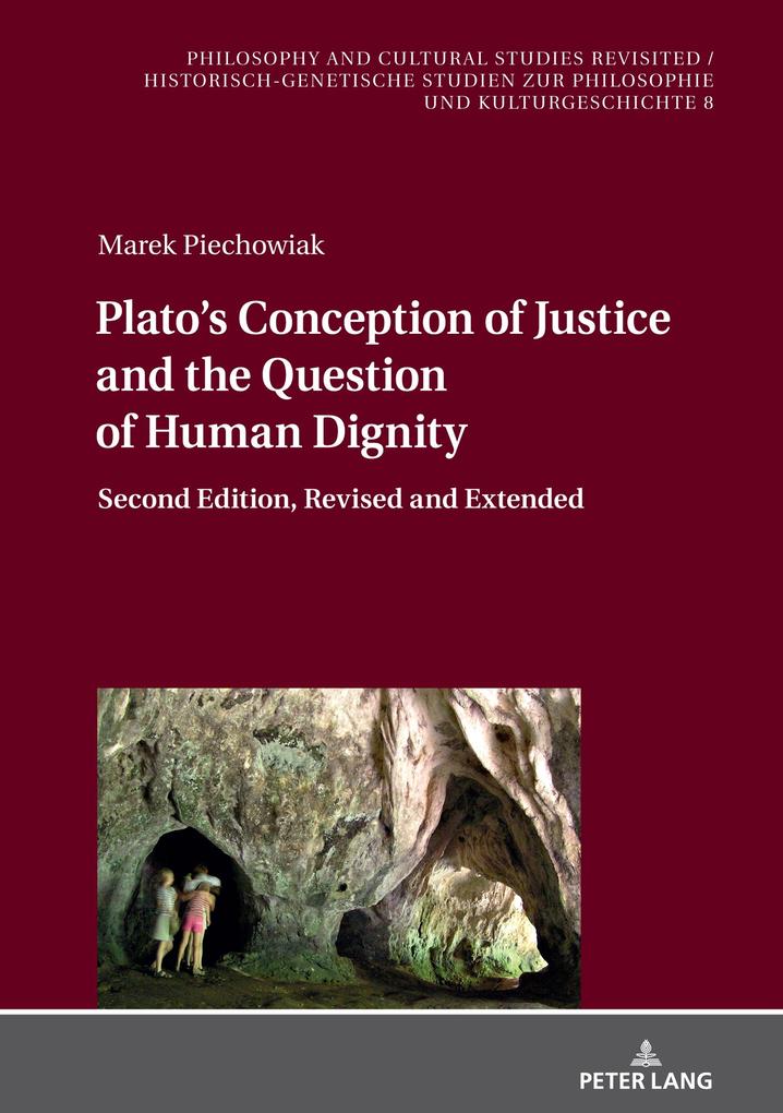 Plato‘s Conception of Justice and the Question of Human Dignity