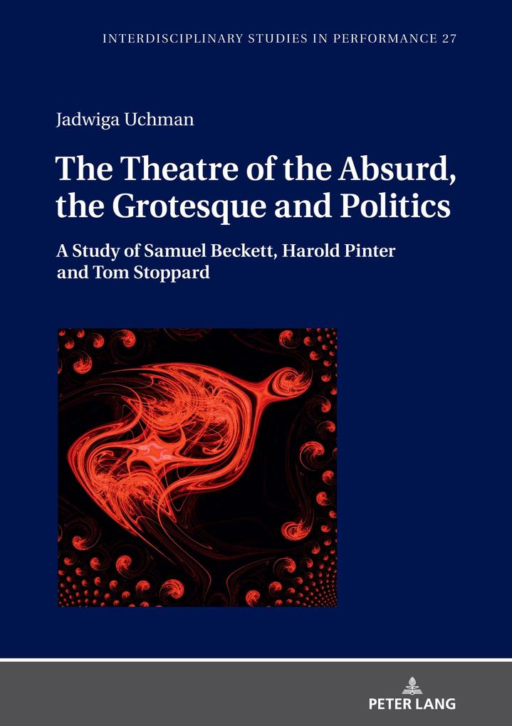 Theatre of the Absurd the Grotesque and Politics