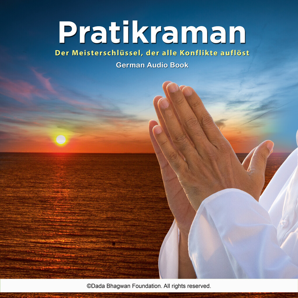 Pratikraman - Der Meisterschlüssel der alle Konflikte auflöst German Audio Book