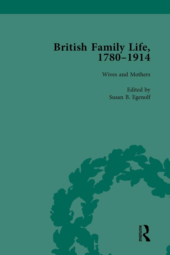 British Family Life 1780-1914 Volume 3