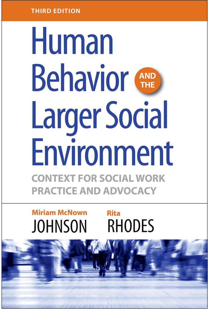 Human Behavior and the Larger Social Environment Third Edition