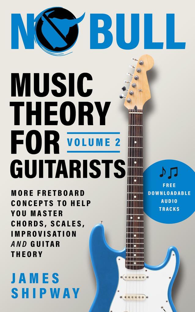 Music Theory for Guitarists Volume 2