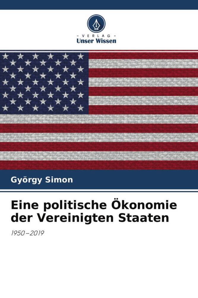 Eine politische Ökonomie der Vereinigten Staaten