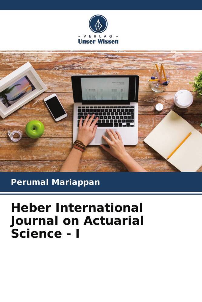 Heber International Journal on Actuarial Science - I
