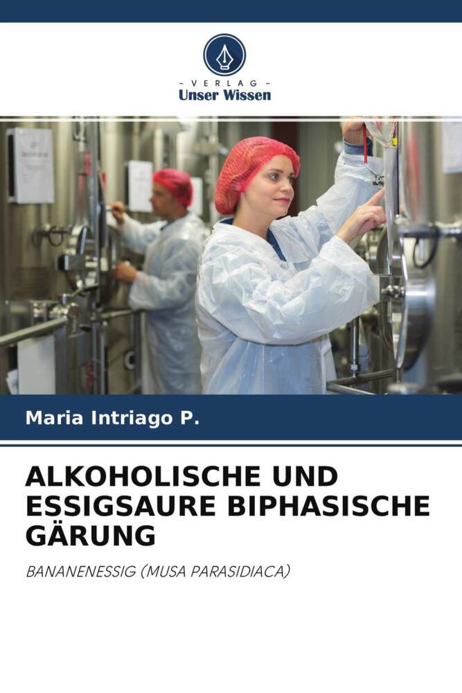 ALKOHOLISCHE UND ESSIGSAURE BIPHASISCHE GÄRUNG