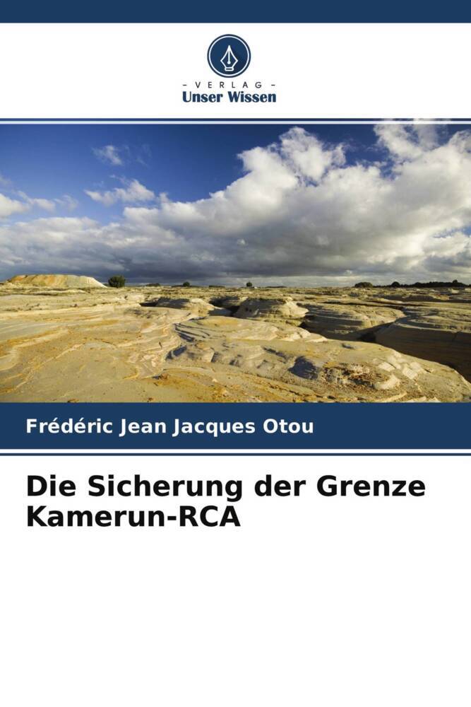 Die Sicherung der Grenze Kamerun-RCA
