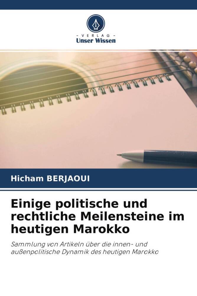 Einige politische und rechtliche Meilensteine im heutigen Marokko