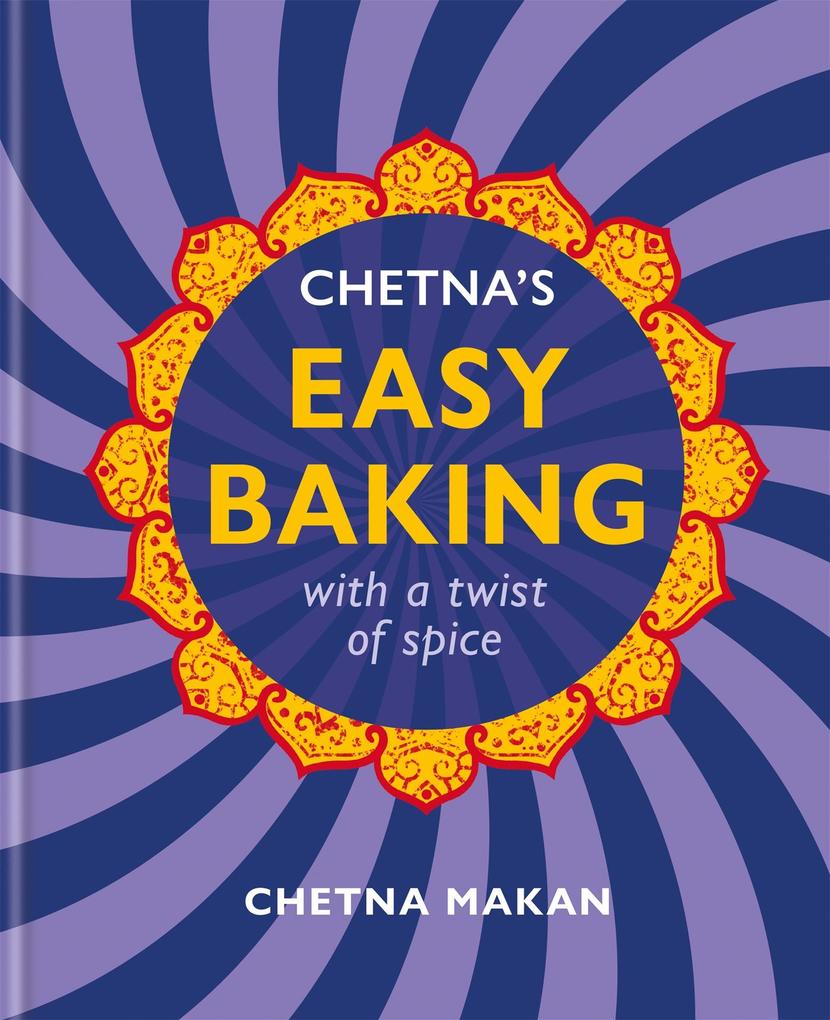 Chetna‘s Easy Baking
