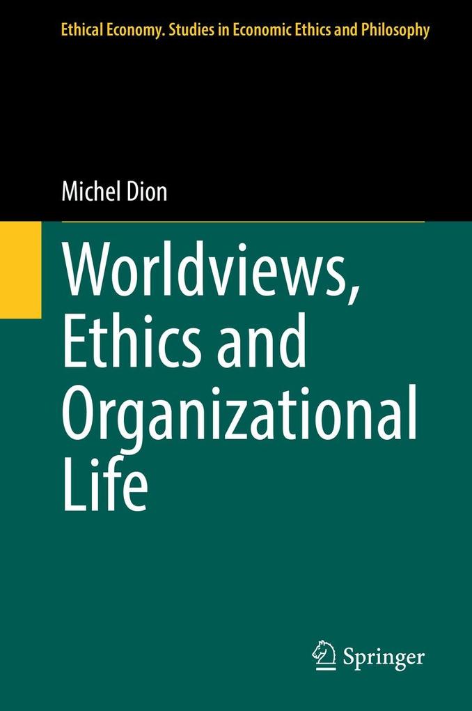 Worldviews Ethics and Organizational Life