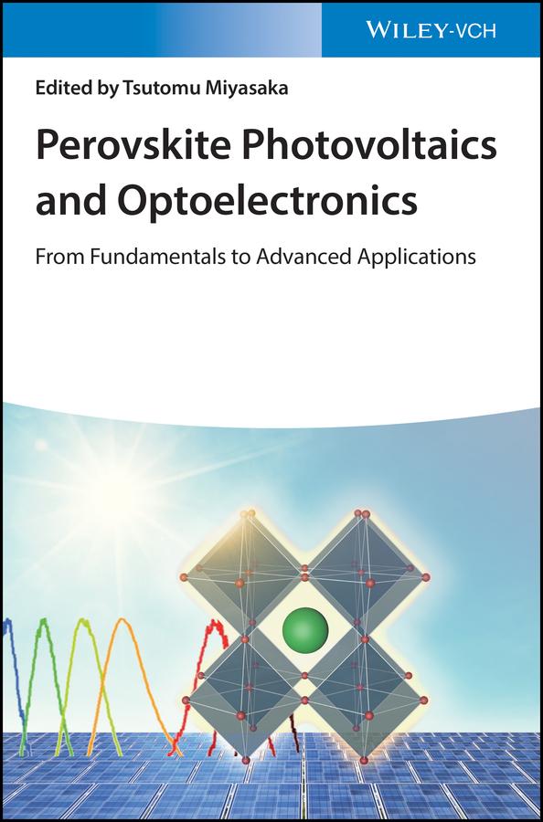 Perovskite Photovoltaics and Optoelectronics