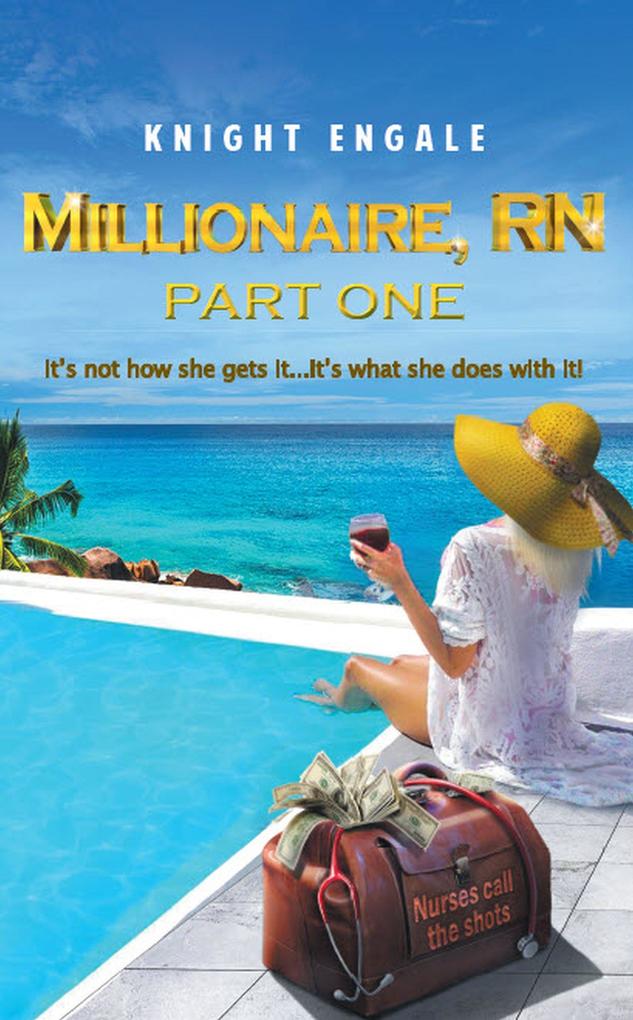 Millionaire RN - Part One