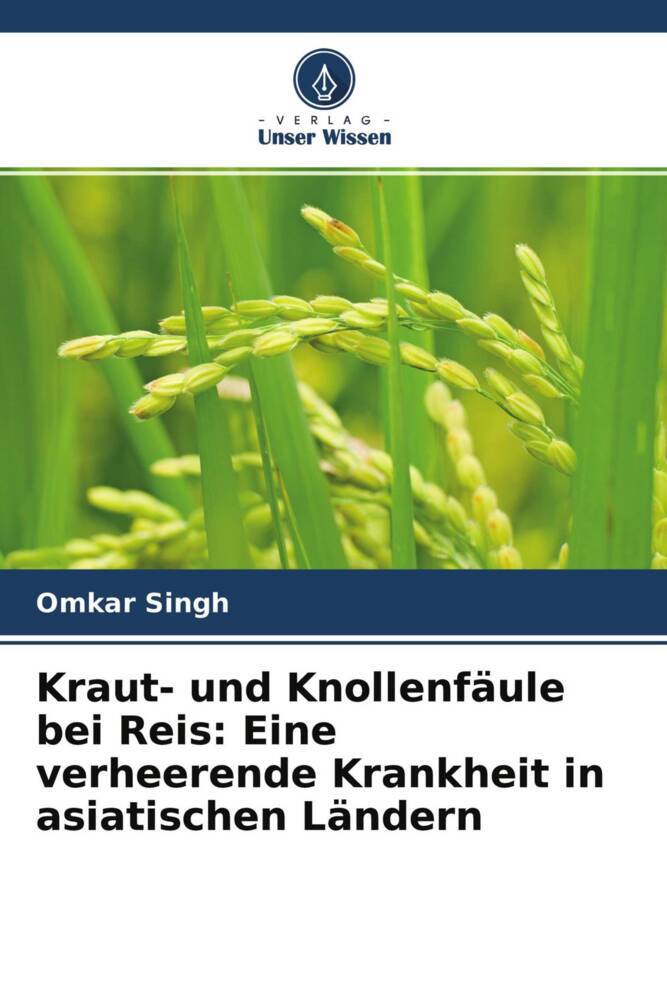 Kraut- und Knollenfäule bei Reis: Eine verheerende Krankheit in asiatischen Ländern