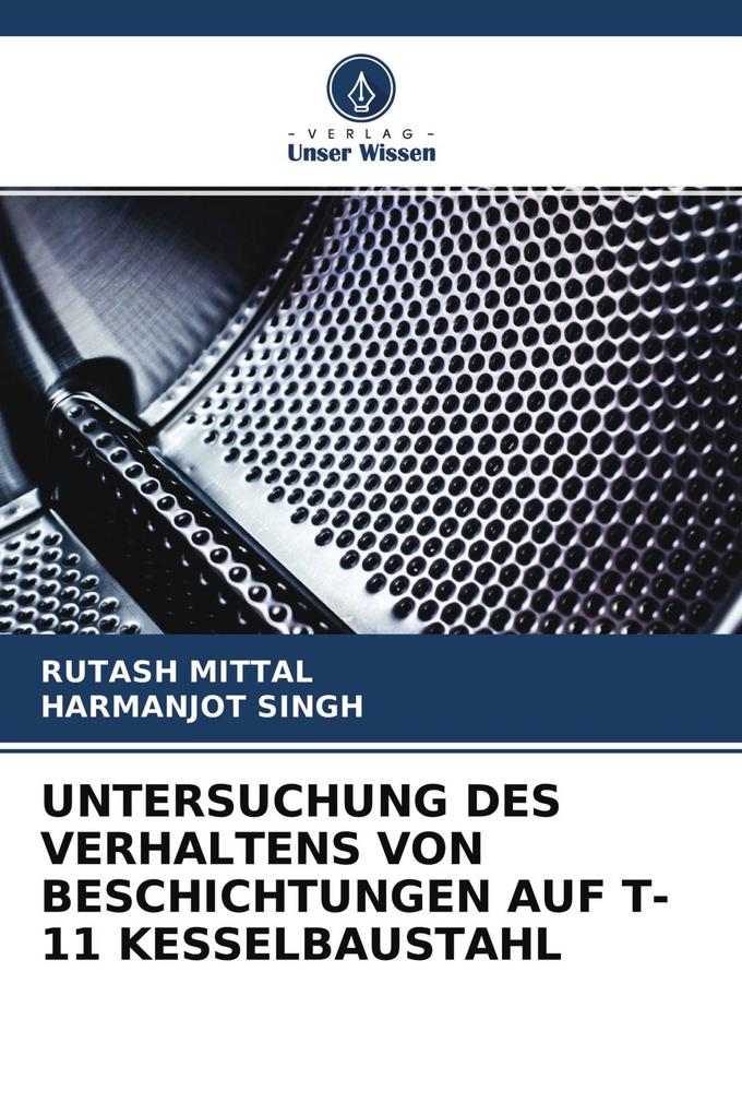 UNTERSUCHUNG DES VERHALTENS VON BESCHICHTUNGEN AUF T-11 KESSELBAUSTAHL