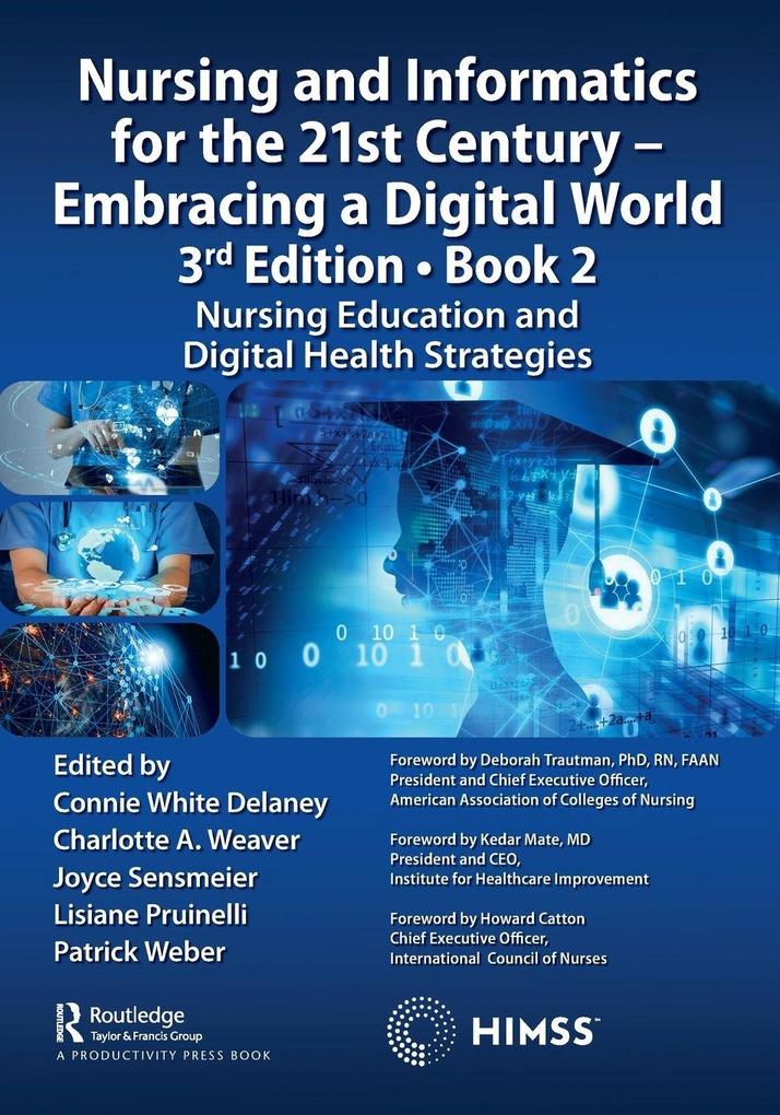 Nursing and Informatics for the 21st Century - Embracing a Digital World 3rd Edition - Book 2