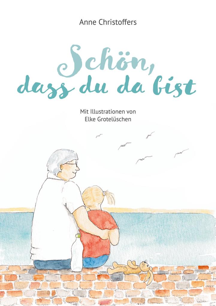 Schön dass du da bist
