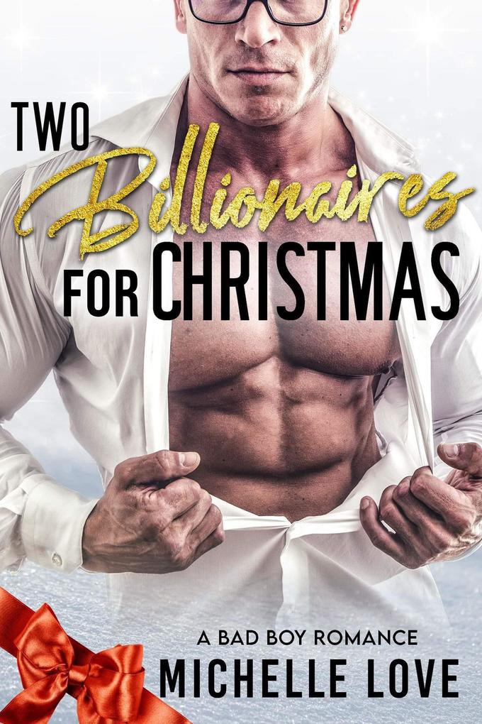 Two Billionaires for Christmas: A Bad Boy Romance