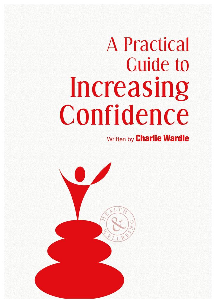 Practical Guide To Increasing Confidence